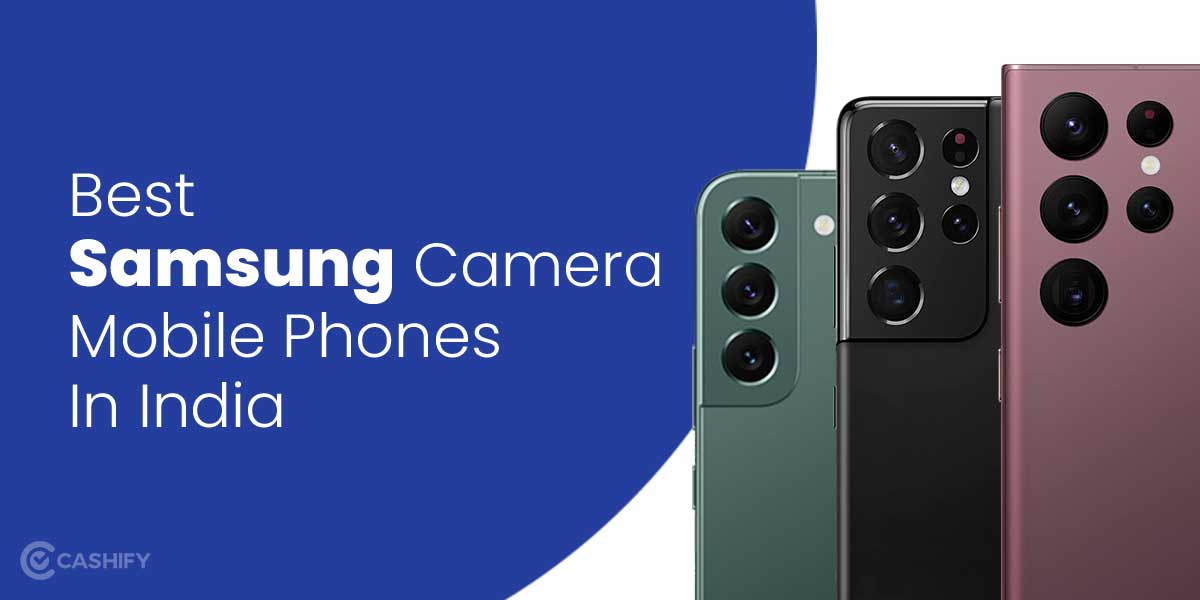 5 Best Samsung Camera Mobile Phones In India.jpg