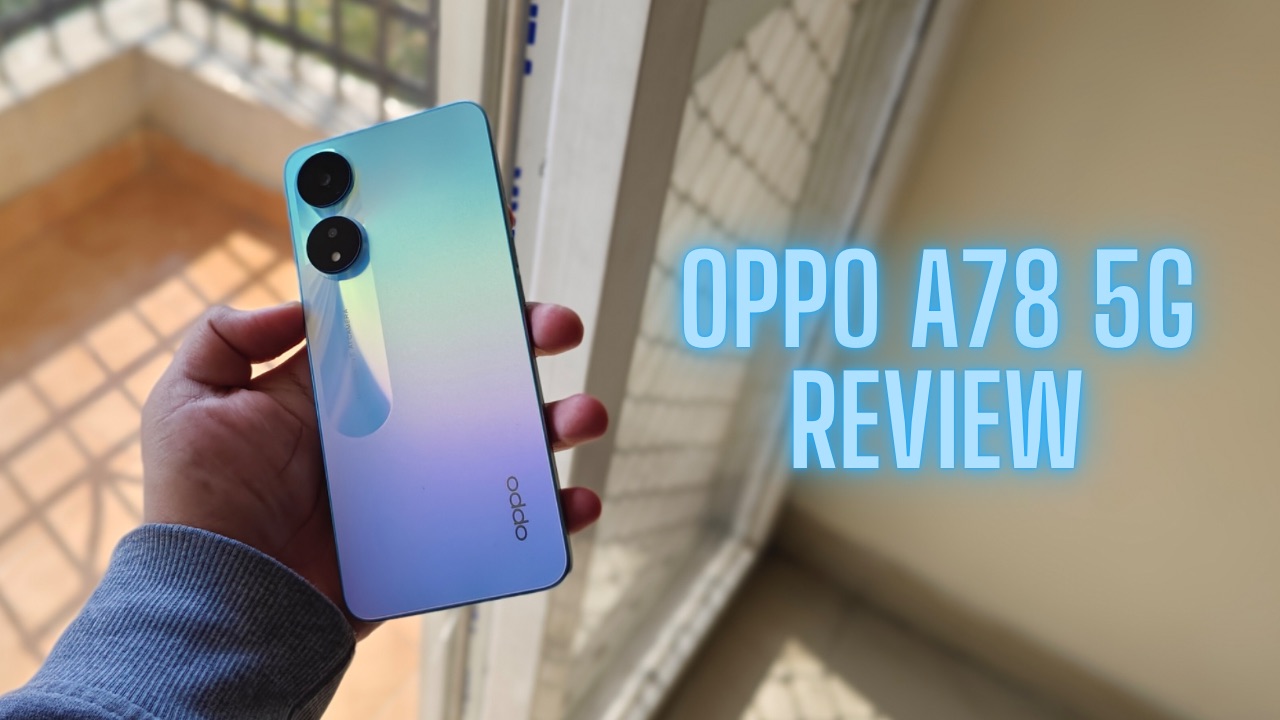 Oppo A78 5g Review A Considerable Option Under 20k Cashify 6160