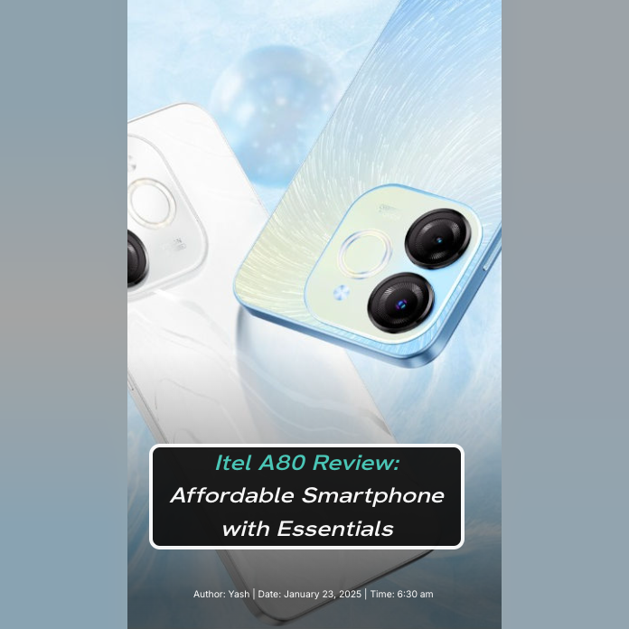 Itel A80 Review: Affordable Smartphone with Essentials - Cashify