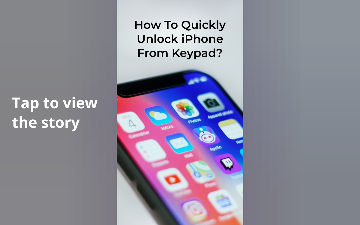 How To Quickly Unlock iPhone From Keypad? Cashify