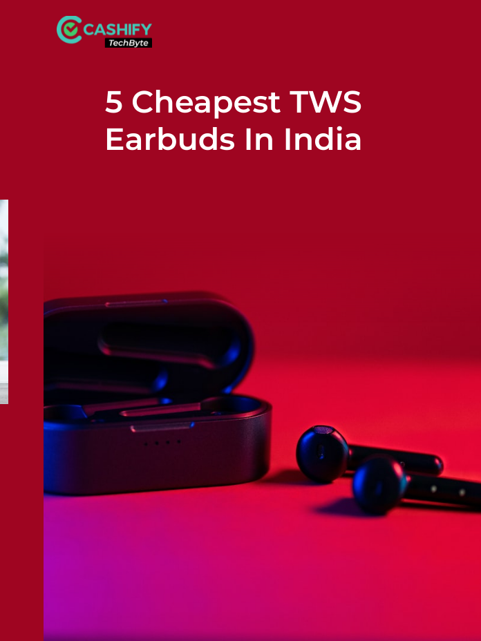 5 Cheapest TWS Earbuds In India Cashify