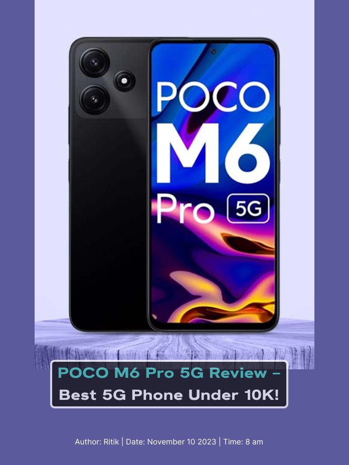 POCO M6 Pro Review 